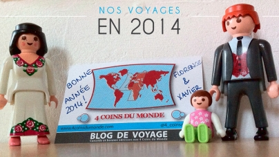 En 2014, en route pour de nouveaux voyages, mais à 3 maintenant !