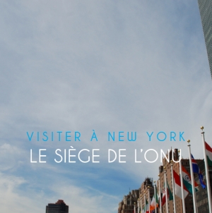 Visite du siège de l’ONU à New York