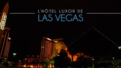 Dormir dans une Pyramide à Las Vegas : bienvenue à l’hôtel Luxor !