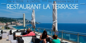On a testé : le restaurant La Terrasse du Méridien Nice