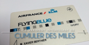 Est-ce vraiment intéressant de cumuler des miles Flying Blue ?