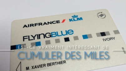 Est-ce vraiment intéressant de cumuler des miles Flying Blue ?