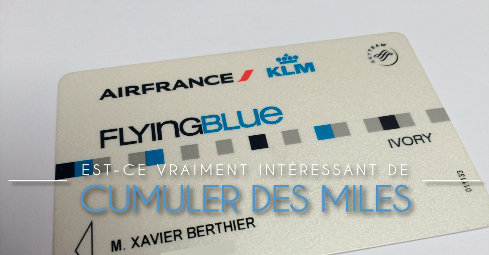 Est-ce-vraiment-interessant-de-cumuler-des-miles-Flying-Blue