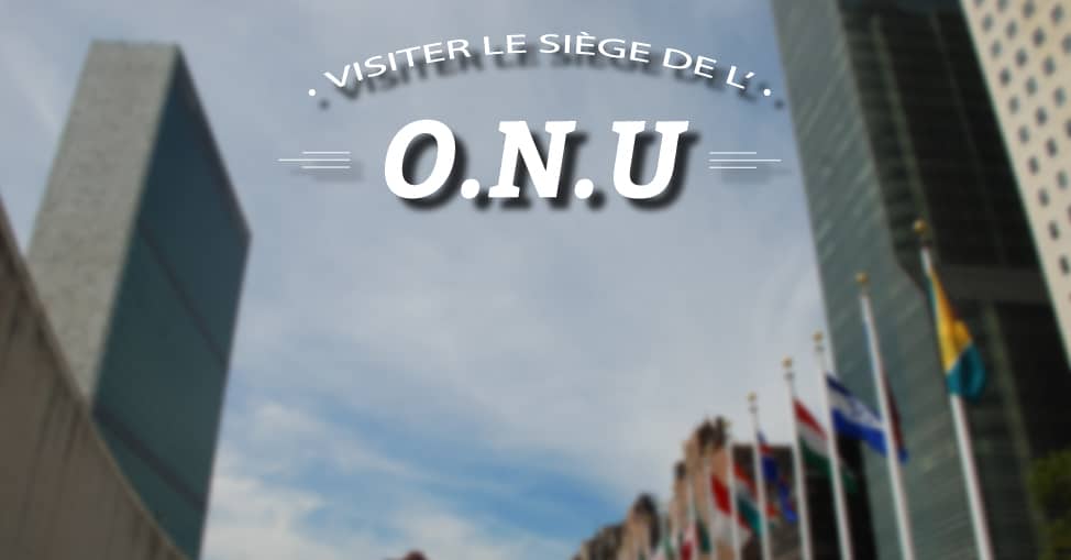 insolite-a-new-york-visiter-le-siege-ONU